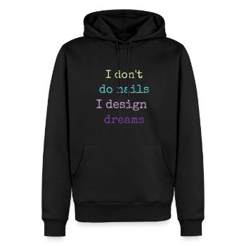 Ich Mache Keine Nägel, Ich Entwerfe Träume - Männer Premium Bio Hoodie - Schwarz - Vorne - Nico (187cm)