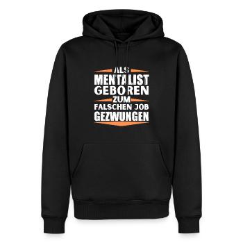 Mentalist im falschen Job gelandet - Männer Premium Bio Hoodie - Schwarz - Vorne - Nico (187cm)
