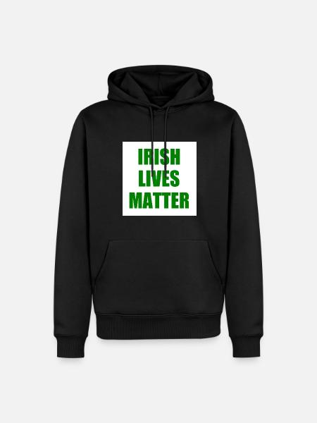 irish lives matter - Men’s Premium Organic Hoodie - black
