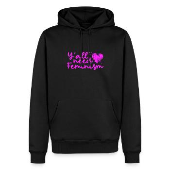 Feministin schenkt Frauen gleiche Rechte Y'All Need - Männer Premium Bio Hoodie - Schwarz - Vorne - Nico (187cm)