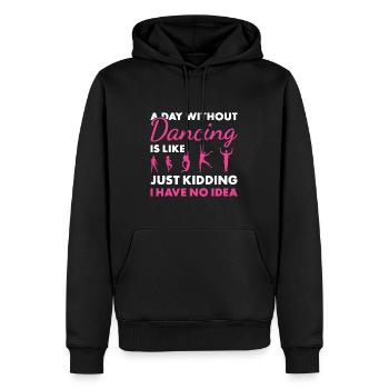 Dancer A Day Without Dancing - Männer Premium Bio Hoodie - Schwarz - Vorne - Nico (187cm)