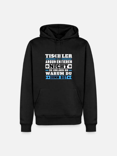 Carpenters don't argue - Men’s Premium Organic Hoodie - black