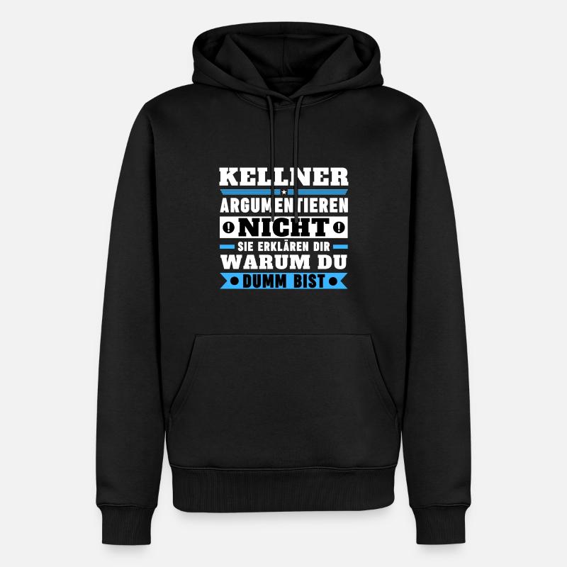 Kellner argumentieren nicht - Männer Premium Bio Hoodie - Schwarz