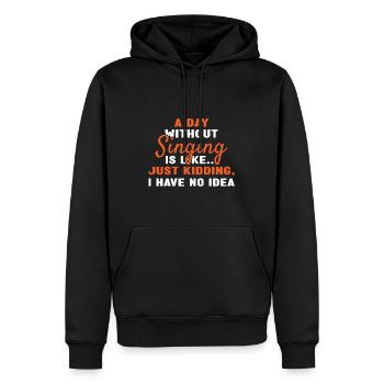 Singer A Day Without Singing - Männer Premium Bio Hoodie - Schwarz - Vorne - Nico (187cm)