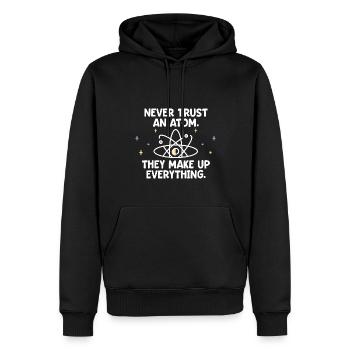 Traue Niemals Einem Atom - Sie Erfinden Alles - Männer Premium Bio Hoodie - Schwarz - Vorne - Nico (187cm)