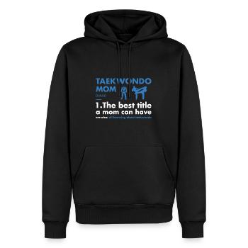 Sport Maman Définition Taekwondo - Sweat à capuche Premium bio Homme - noir - Devant - Nico (187cm)