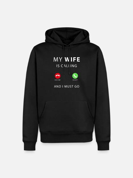 my wife is calling - Männer Premium Bio Hoodie - Schwarz