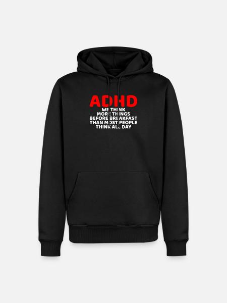 Funny ADHD Awareness - Men’s Premium Organic Hoodie - black