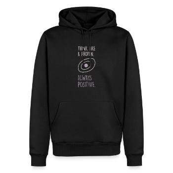 Positive thinking like a proton physicist chemist - Men’s Premium Organic Hoodie - black - Front - Nico (187cm)