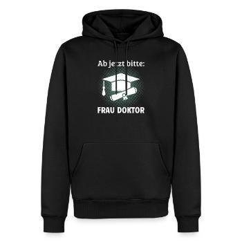 Ab jetzt bitte Frau Doktor Doktortitel Geschenk - Männer Premium Bio Hoodie - Schwarz - Vorne - Nico (187cm)