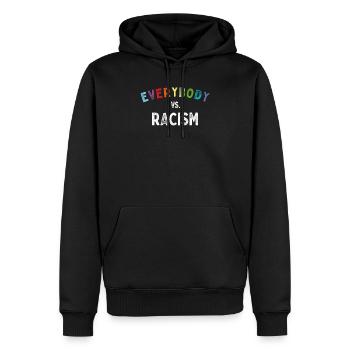 Everybody vs. Racism Gegen Rassismus Anti Rechts - Männer Premium Bio Hoodie - Schwarz - Vorne - Nico (187cm)