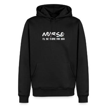 Nurse Ill be there for you funny quote - Männer Premium Bio Hoodie - Schwarz - Vorne - Nico (187cm)