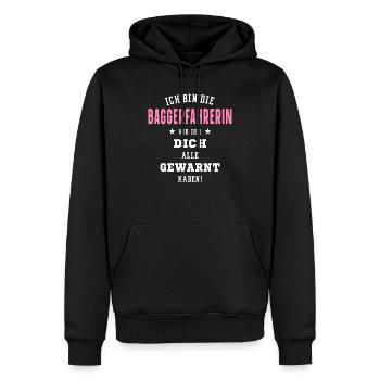 Baggerfahrerin lustiger Spruch Geschenk Geburtstag - Männer Premium Bio Hoodie - Schwarz - Vorne - Nico (187cm)