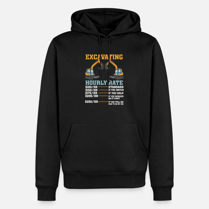 EXCAVATOR OPERATOR : Excavating Hourly Rate - Sweat à capuche Premium bio Homme - noir