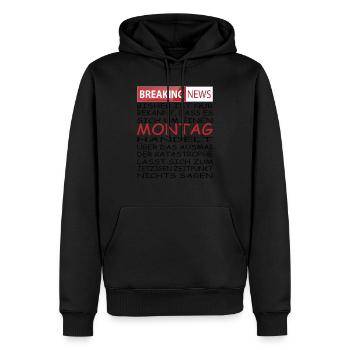 Montag Spruch Breaking News - Männer Premium Bio Hoodie - Schwarz - Vorne - Nico (187cm)