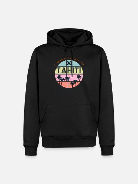 i want to go to Tahiti - Sweat à capuche Premium bio Homme - noir