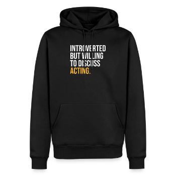 INTROVERTED BUT WILLING TO DISCUSS ACTING FUNNY - Männer Premium Bio Hoodie - Schwarz - Vorne - Nico (187cm)