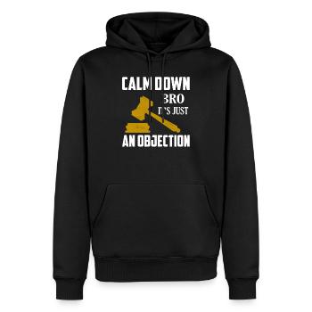 Calm Down Bro It's Just An Objection Lawyer Attor - Männer Premium Bio Hoodie - Schwarz - Vorne - Nico (187cm)