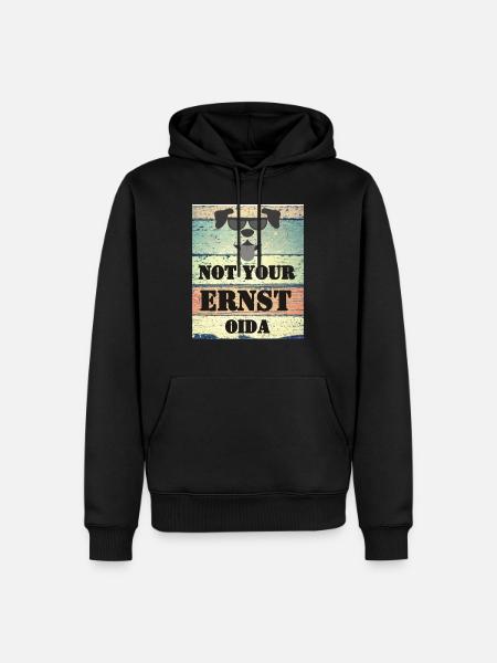 Not your Ernst Oida - Männer Premium Bio Hoodie - Schwarz