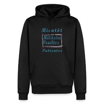 Tshirt femme Bientôt Militaire veuillez patienter - Sweat à capuche Premium bio Homme - noir - Devant - Nico (187cm)