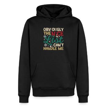 Obviously, the Nice List can't deal with me around - Men’s Premium Organic Hoodie - black - Front - Nico (187cm)