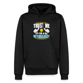 Trust Me I'm A Meteorologist Meteorology Weather - Men’s Premium Organic Hoodie - black - Front - Nico (187cm)