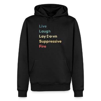 Live Laugh Lay Down Suppressive Fire - Men’s Premium Organic Hoodie - black - Front - Nico (187cm)