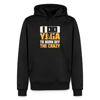 I Do Yoga To Burn Off The Crazy Yoga Class Instruc - Männer Premium Bio Hoodie - Schwarz - Vorne - Nico (187cm)