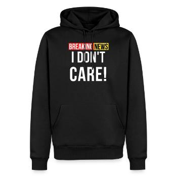 I don t care Breaking News - Men’s Premium Organic Hoodie - black - Front - Nico (187cm)