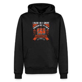 I ALSO DO A GREAT CHICKEN RECPE FOR A BARBECUE - Men’s Premium Organic Hoodie - black - Front - Nico (187cm)