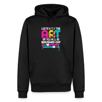 Listen To The Art Or You Will Be Brushed Off Artis - Men’s Premium Organic Hoodie - black - Front - Nico (187cm)