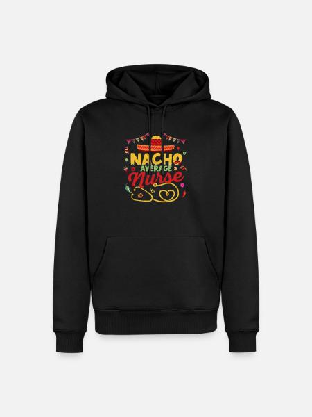 Nacho Average Nurse Funny - Sweat à capuche Premium bio Homme - noir