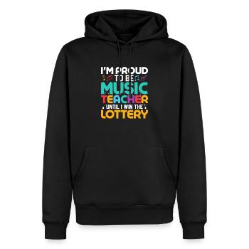 Je suis fier d’être professeur de musique jusqu’à ce que je gagne le Lott - Sweat à capuche Premium bio Homme - noir - Devant - Nico (187cm)