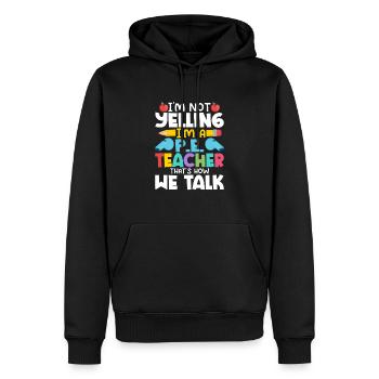 I'm Not Yelling I'm A P.E. Teacher School - Männer Premium Bio Hoodie - Schwarz - Vorne - Nico (187cm)