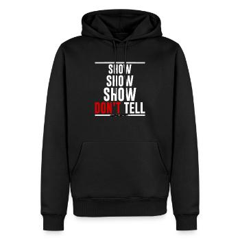 Lustiges show dont tell Autorin Schriftstellerin - Männer Premium Bio Hoodie - Schwarz - Vorne - Nico (187cm)