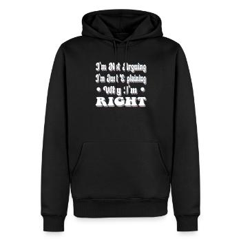 Ich argumentiere nicht, ich erkläre nur, warum ich Recht habe - Männer Premium Bio Hoodie - Schwarz - Vorne - Nico (187cm)