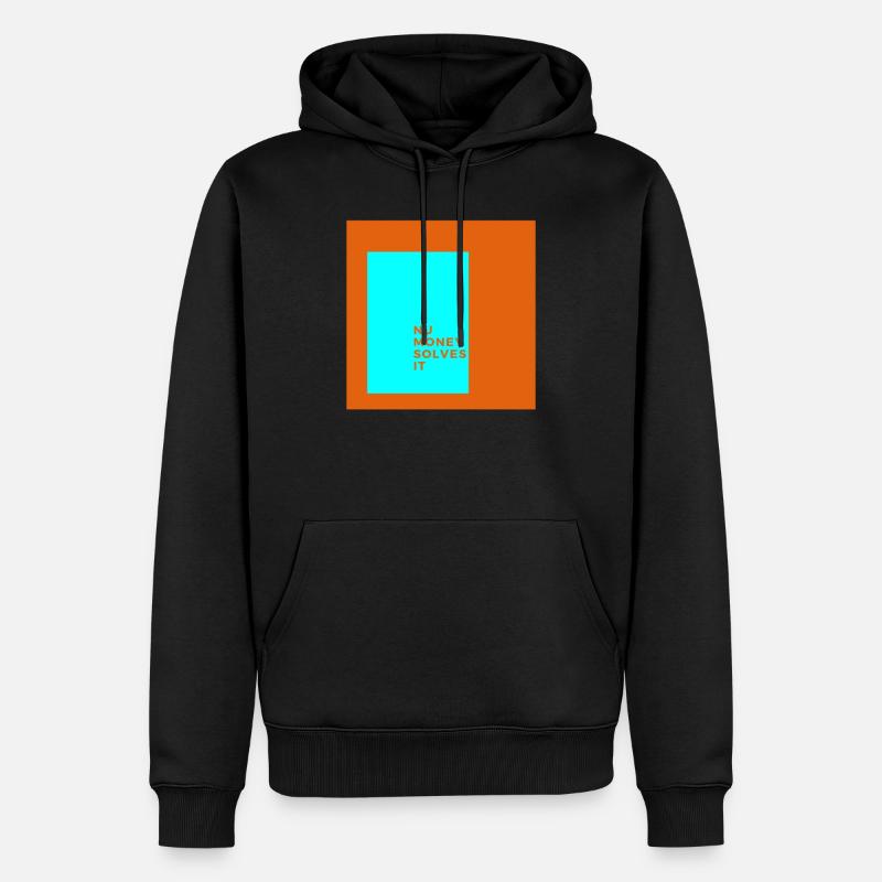Nu money solves it - Männer Premium Bio Hoodie - Schwarz