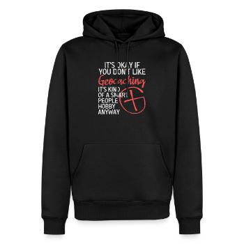 Es ist okay, wenn Sie nicht wie Geocaching Lover - Männer Premium Bio Hoodie - Schwarz - Vorne - Nico (187cm)