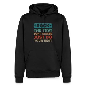 rock the test don't stress just do your best - Men’s Premium Organic Hoodie - black - Front - Nico (187cm)