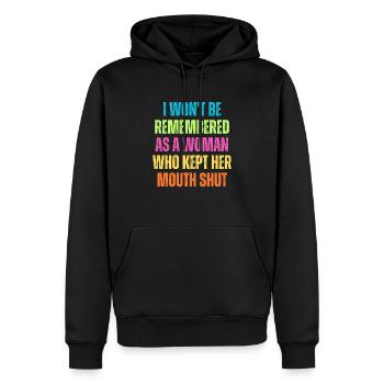 I Won't Be Remembered As A Woman Who Kept Her - Men’s Premium Organic Hoodie - black - Front - Nico (187cm)