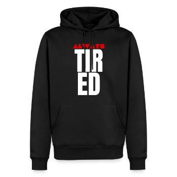 Always Tired Bold Funny Statement - Men’s Premium Organic Hoodie - black - Front - Nico (187cm)
