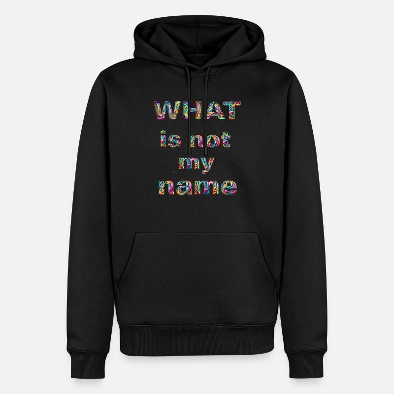 Ce qui n’est pas mon nom - Sweat à capuche Premium bio Homme - noir