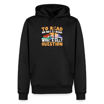 Lesen oder nicht lesen - was für eine dumme Frage - Männer Premium Bio Hoodie - Schwarz - Vorne - Nico (187cm)