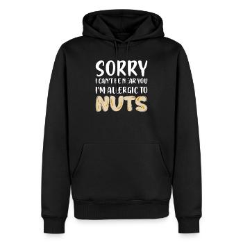 Sorry I Can't Be Near You I'm Allergic To Nuts Nut - Men’s Premium Organic Hoodie - black - Front - Nico (187cm)