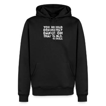 Du solltest auf jeden Fall auf dem Tisch tanzen Tequila - Männer Premium Bio Hoodie - Schwarz - Vorne - Nico (187cm)