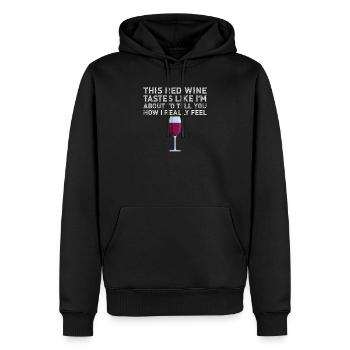 Ce vin rouge a le goût d’une boisson alcoolisée I Am Proud - Sweat à capuche Premium bio Homme - noir - Devant - Nico (187cm)