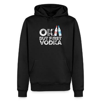 OK But First Vodka T-Shirt Funny Drinking Cool - Men’s Premium Organic Hoodie - black - Front - Nico (187cm)
