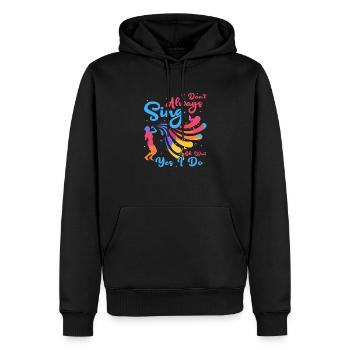 I Don't Always Sing Oh Wait Yes I Do Singing Music - Männer Premium Bio Hoodie - Schwarz - Vorne - Nico (187cm)