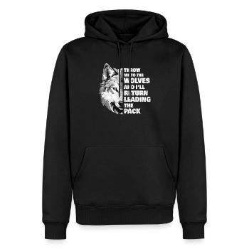 Throw Me To The Wolves And I'll Return Leading - Men’s Premium Organic Hoodie - black - Front - Nico (187cm)