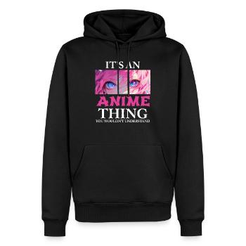 It's An Anime Thing You Wouldn't Understand Manga - Men’s Premium Organic Hoodie - black - Front - Nico (187cm)